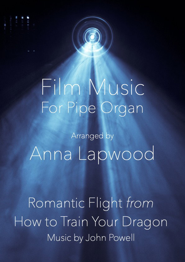 Other Arrangements of Romantic Flight from How to Train Your Dragon (arr. Anna Lapwood)